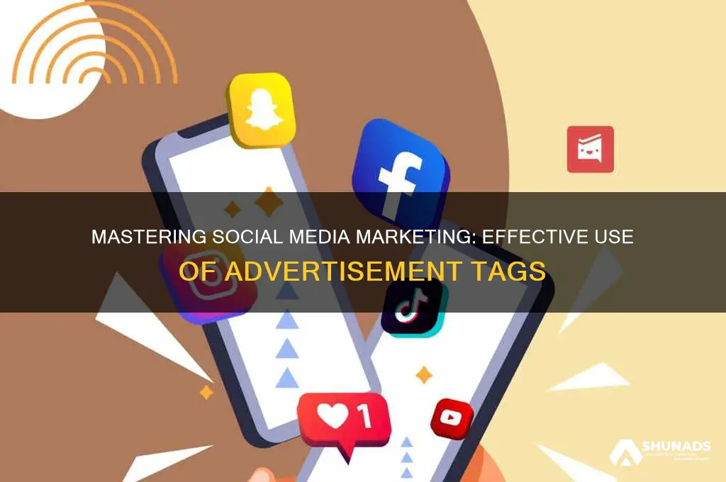how to use advertisement tags social media marketing