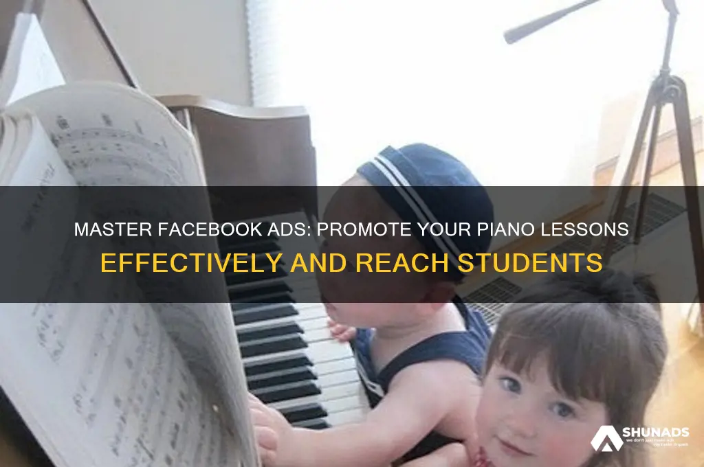 how to use facebook ad to advertise piano lessons