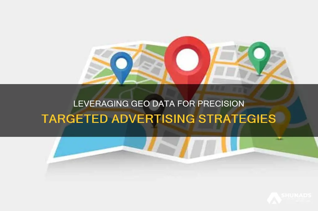 how to use geo data for targeted advertising