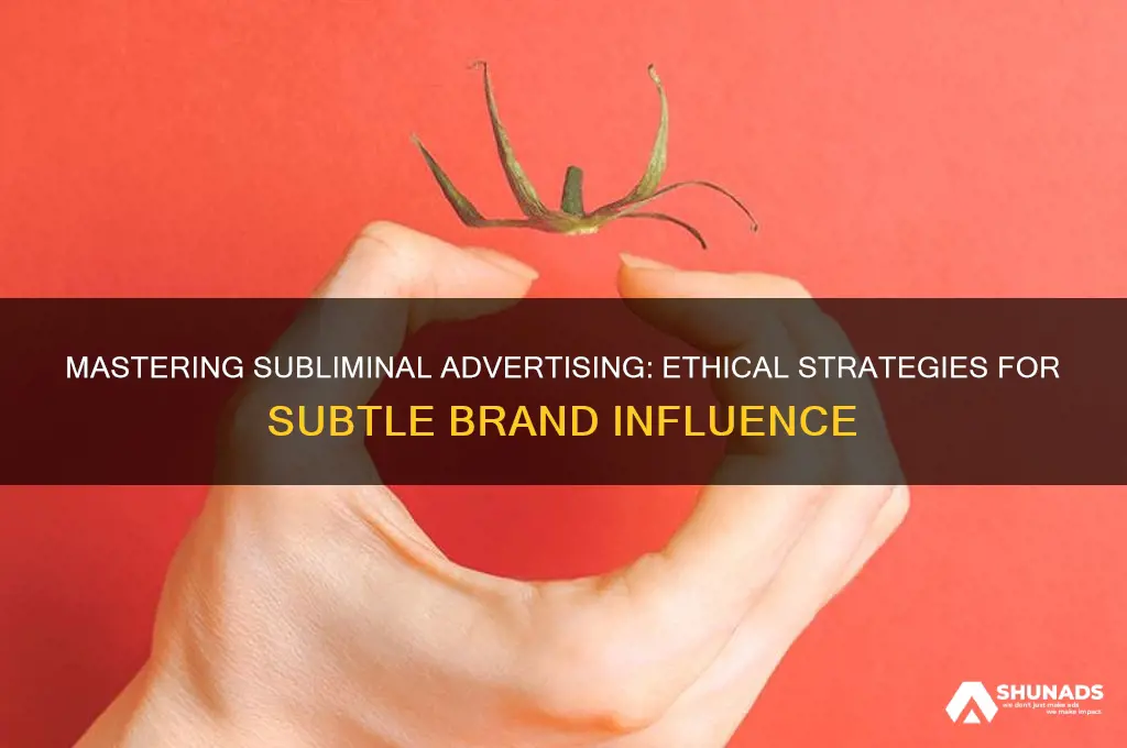 how to use subliminal messages in advertising