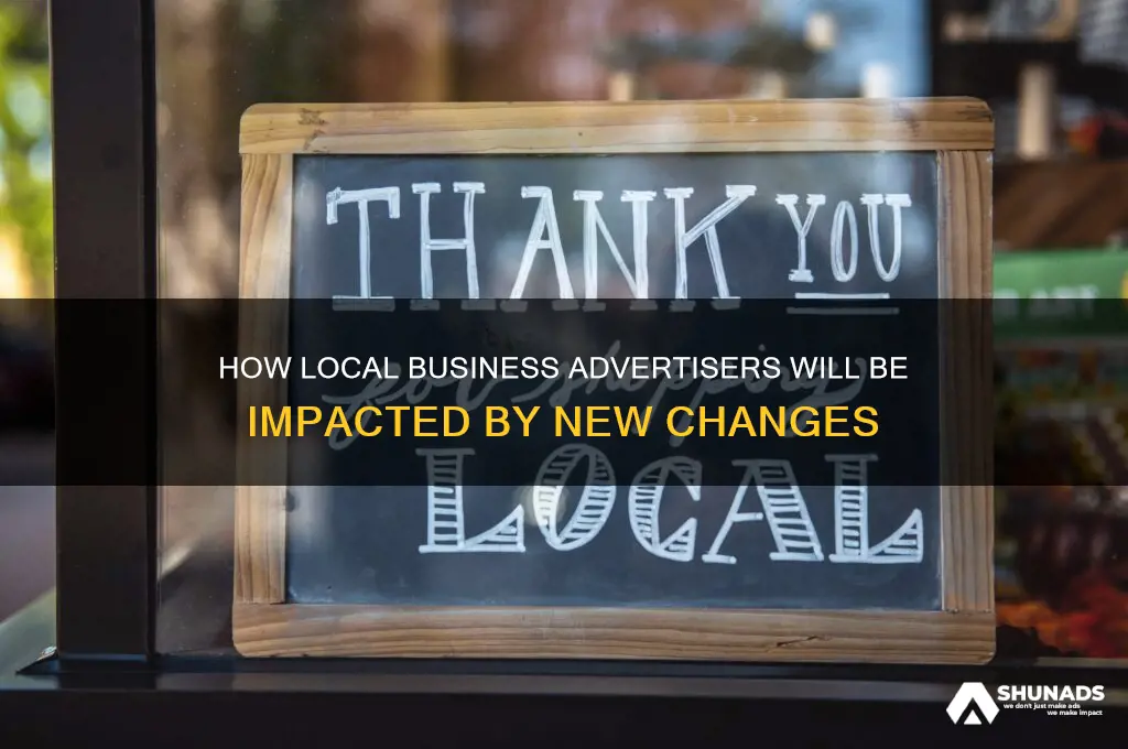 how will it impact local business advertisers