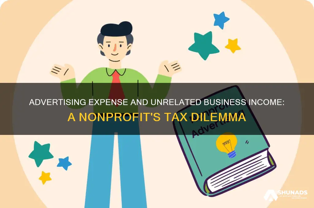 is advertising expense unrelated business income to a nonprofit organization