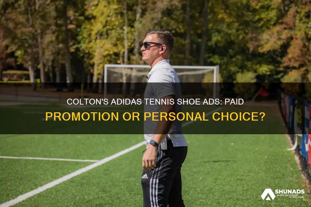 is colton getting paid to advertise adidas tennis shoes