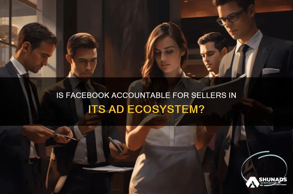 is facebook responsible for the sellers it advertises