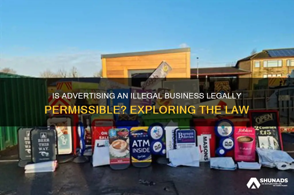 is it against the law to advertise an illegal business