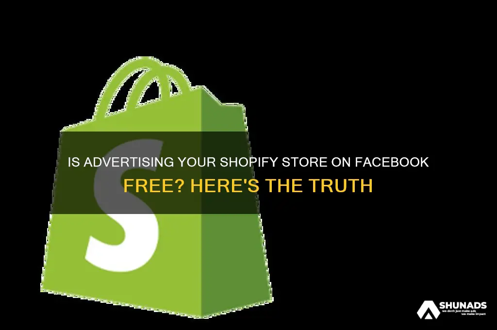 is it free to advertise a shopify store on facebook