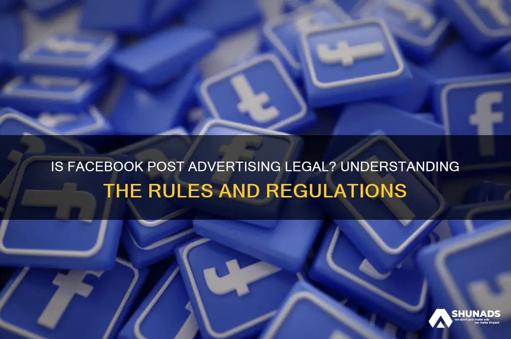 is it legal to advertise via posts on facebook