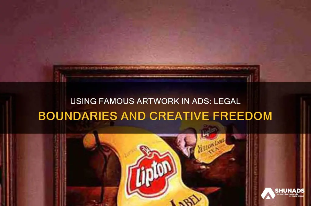 is it legal to use famous artwork in advertising