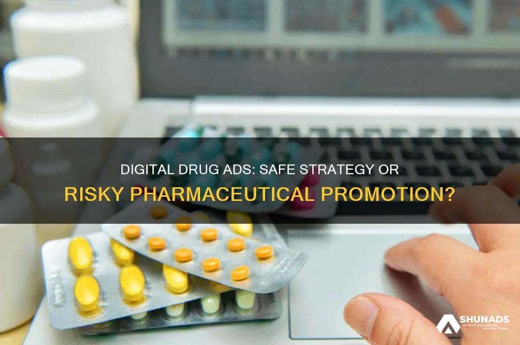 is it safe for pharmaceutical companies to advertise drugs digitally