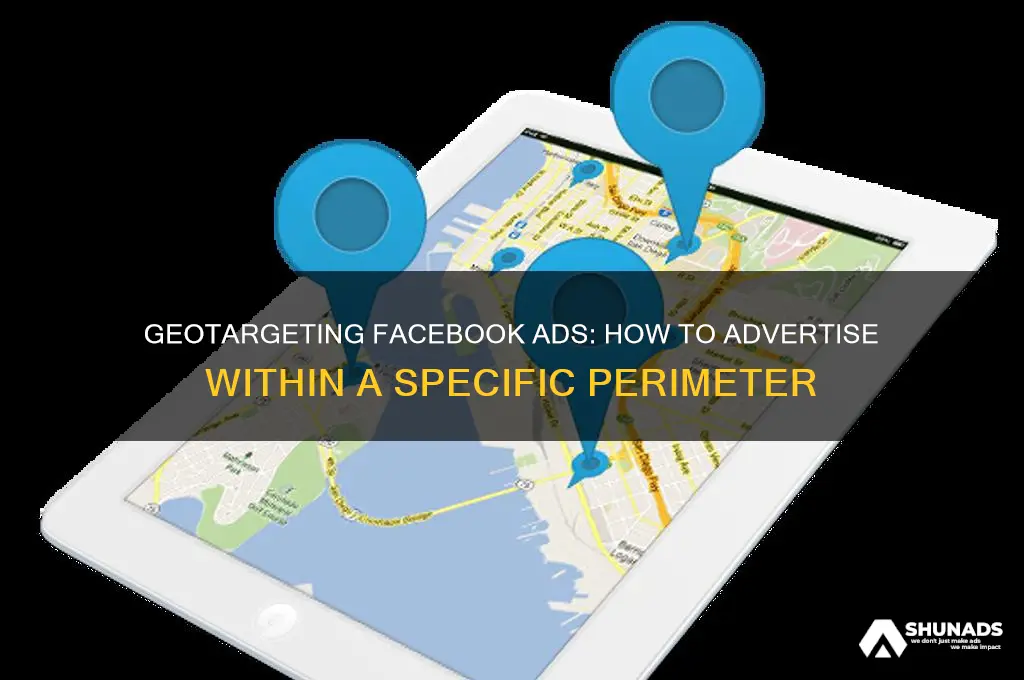 is there a way to facebook advertise in a perimeter