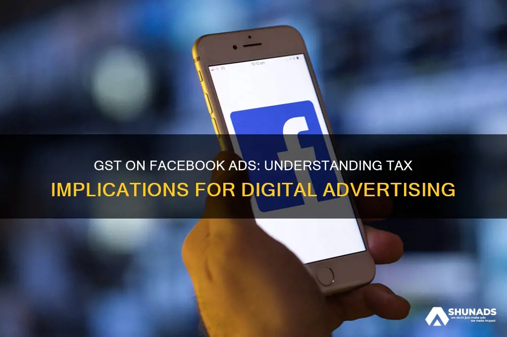 is there gst on facebook advertising