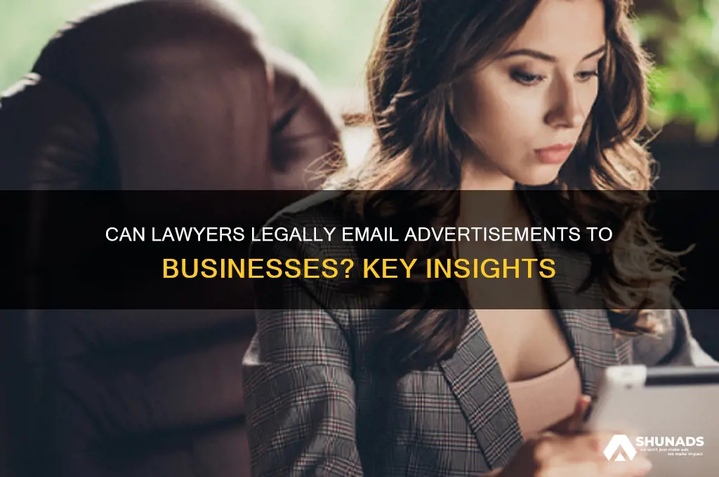 may lawyers send out email advertising to businesses