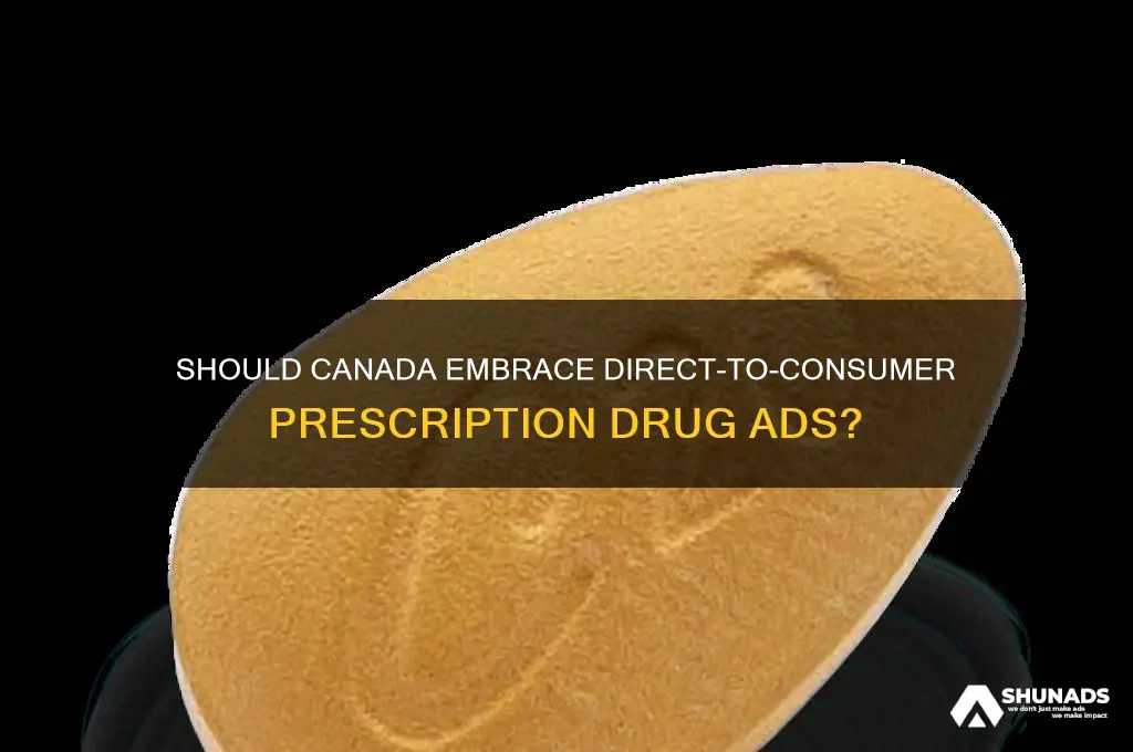 should canada allow direct-to-consumer advertising of prescription drugs