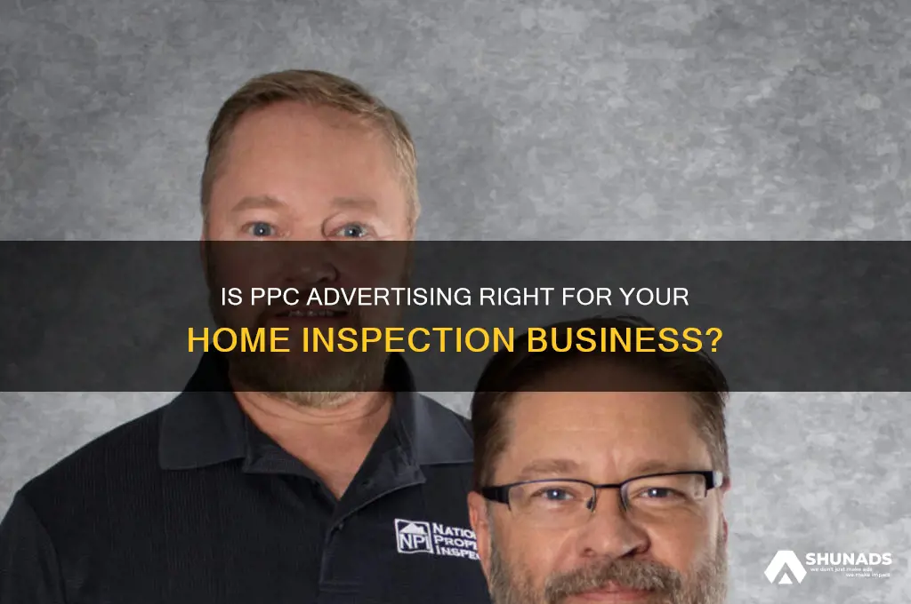 should i do ppc advertising home inspection business