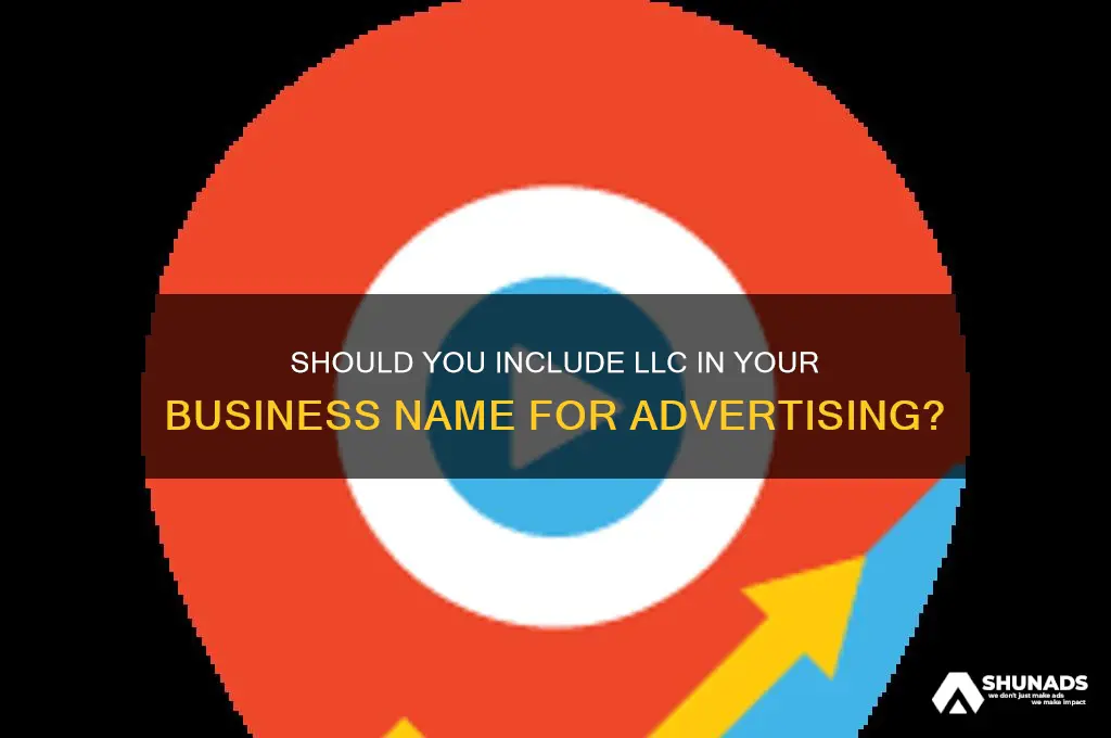 should you add llc to business name when advertising