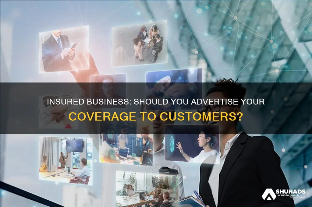 should you advertise if your business is insured