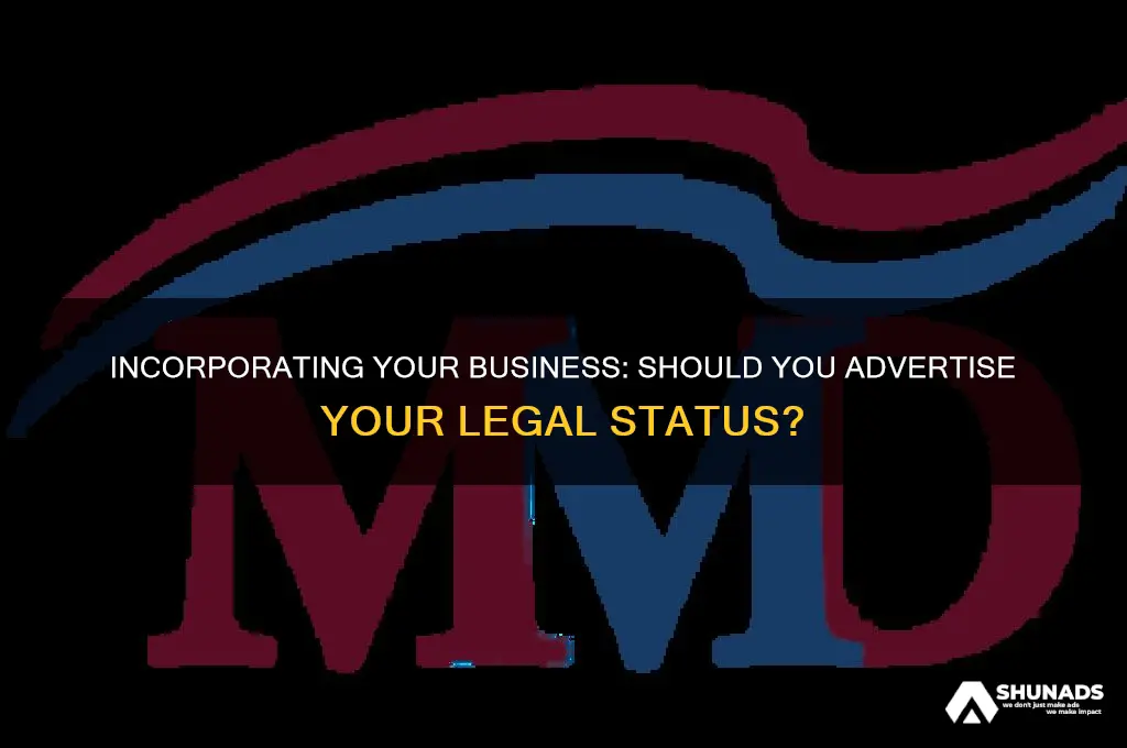 should you advertise your business is incorporated