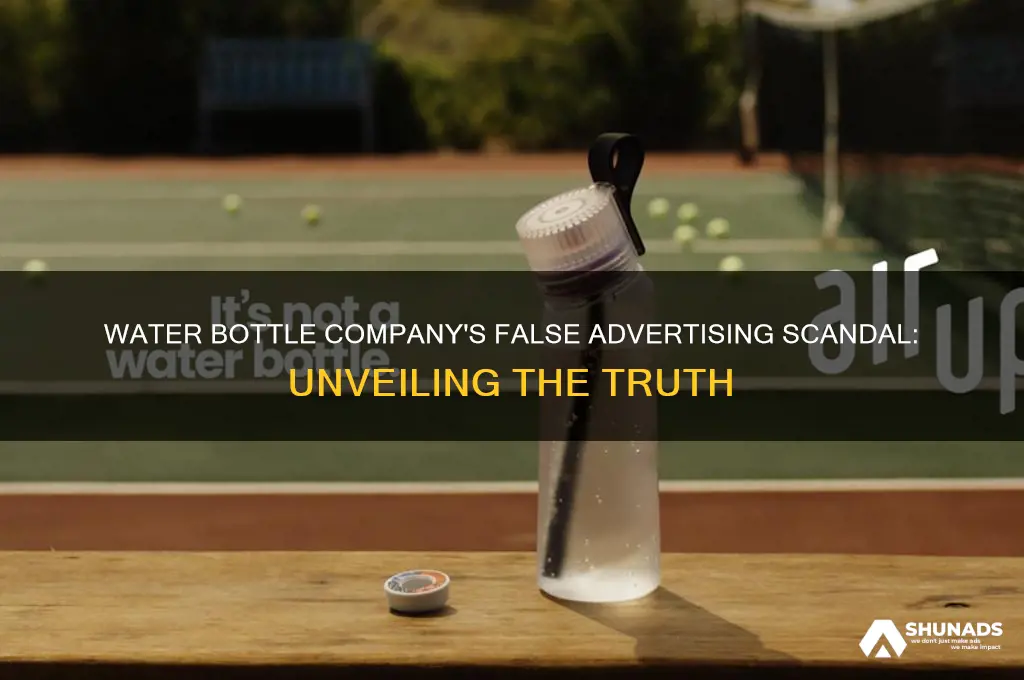was a water bottle company ever found for false advertising