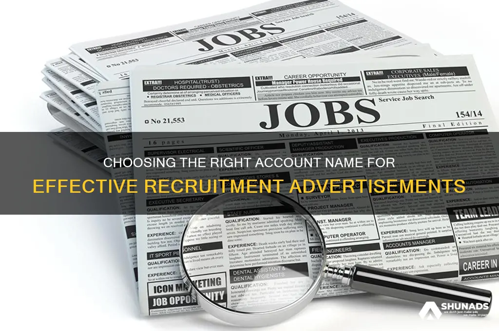 what account name do i use for recruitment advertisement