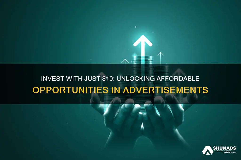 what advertisement says that i can invest with 10