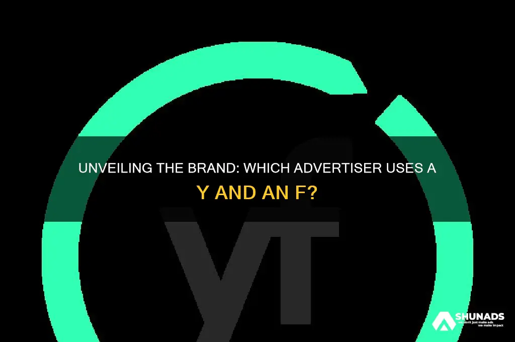 what advertiser uses a y and an f