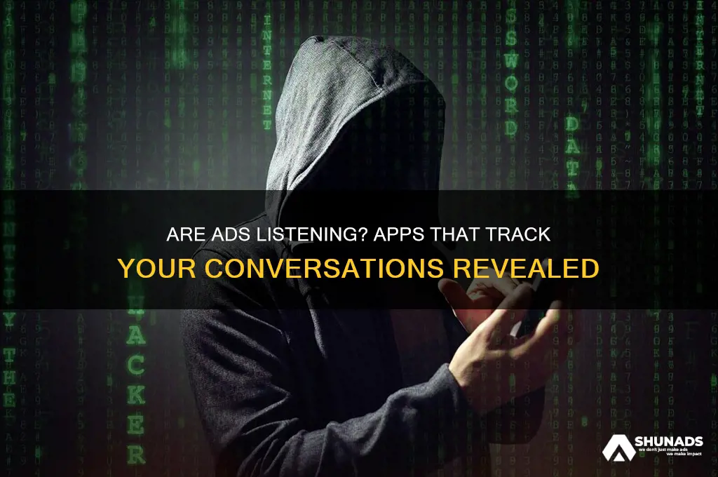 what apps does advertising use to listen tou your conversations