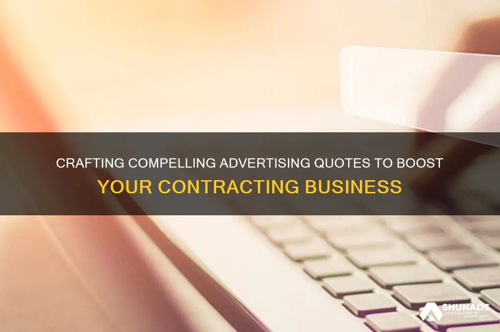 what are some advertising quotes for my contracting business
