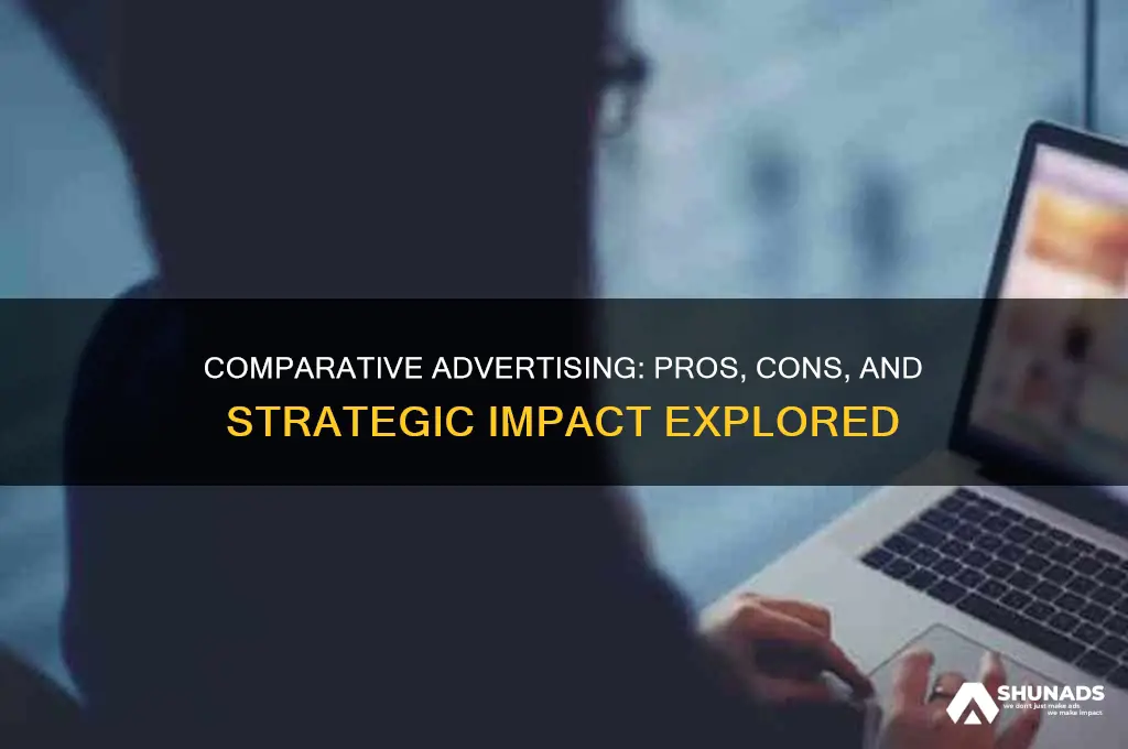 what are the advantages and disadvantages of using comparative advertising