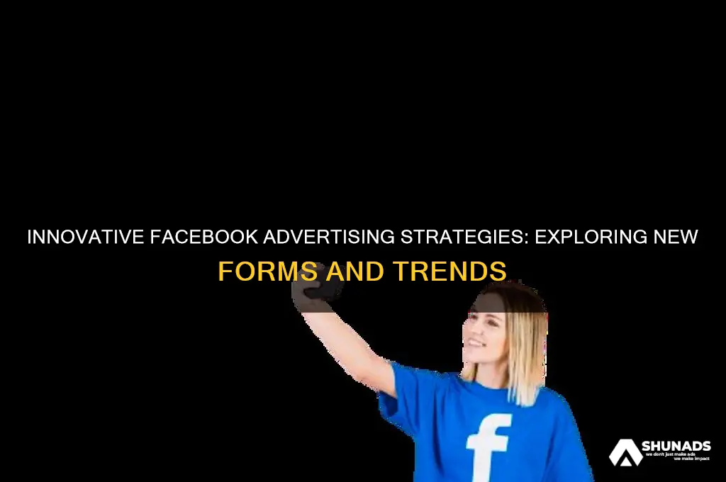 what are the new form of advertising on facebook
