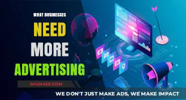 Boosting Visibility: Which Businesses Need More Advertising to Thrive?