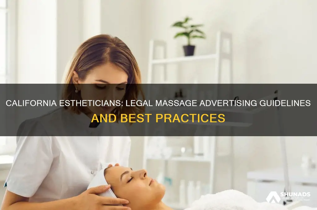 what can estheticians advertise regarding massage in california
