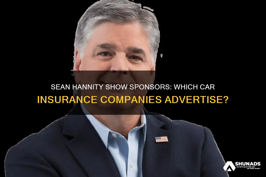what car insurance companies advertise on sean hannity show