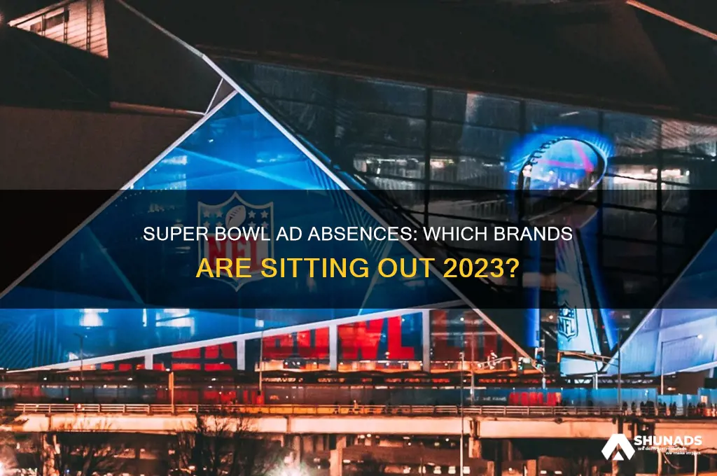 what companies are not advertising at the super bowl