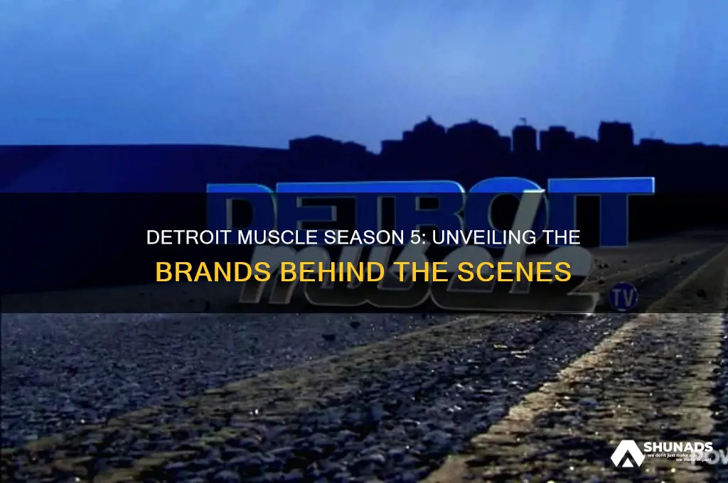what companies have been advertised on detroit muscle season 5