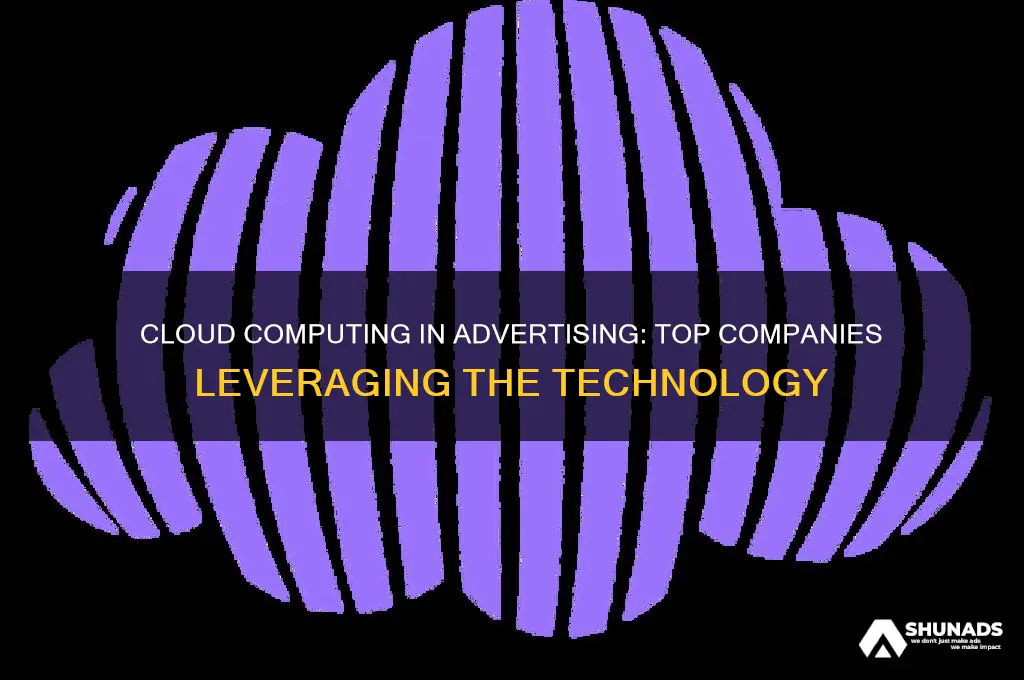 what companies use cloud computing in advertising