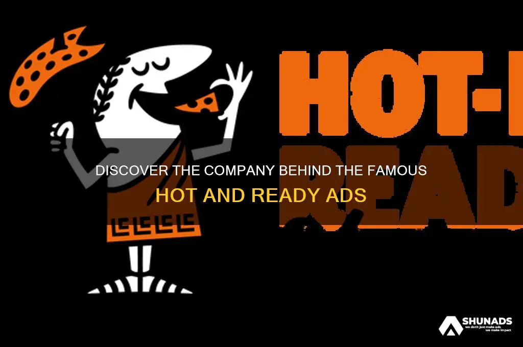 what company advertises hot and ready