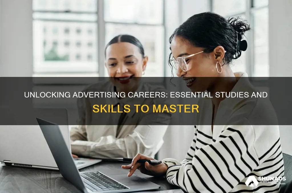 what do you need to study to get into advertising