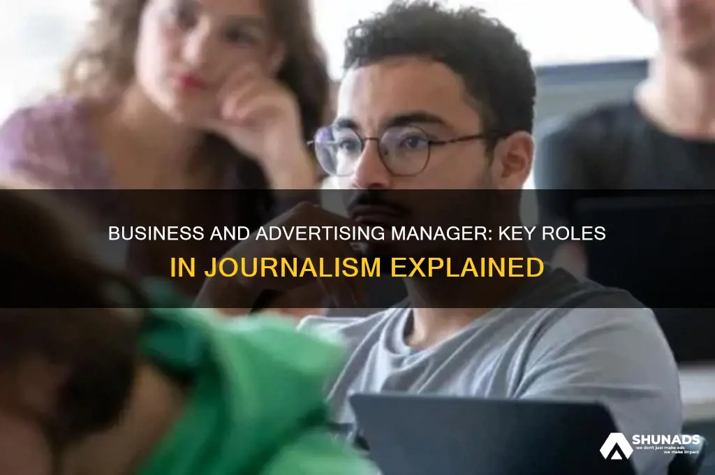 what does a business and advertising manager do in journalism