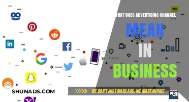 Understanding Advertising Channels: A Key to Business Growth Strategies
