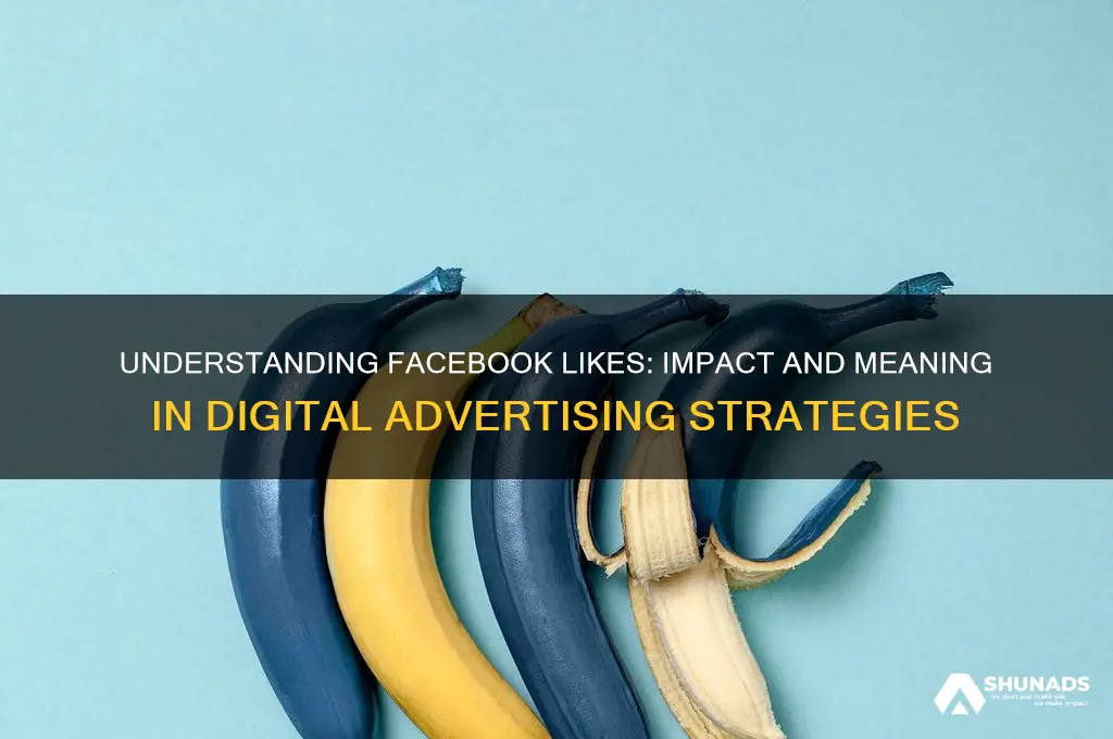what does facebook like mean in advertising
