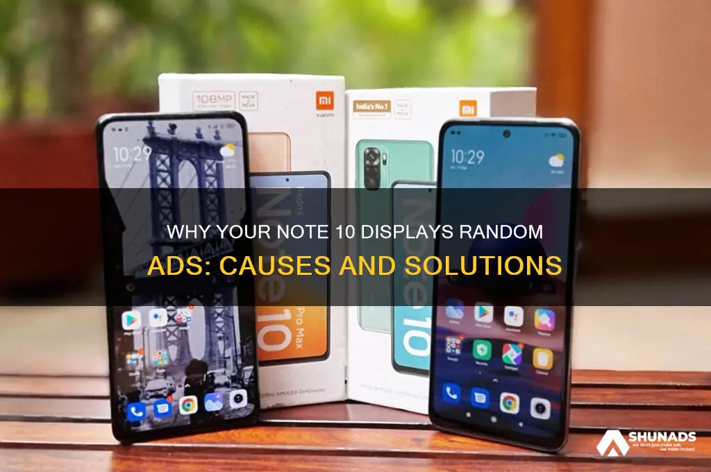 what does my note 10 get random advertisements