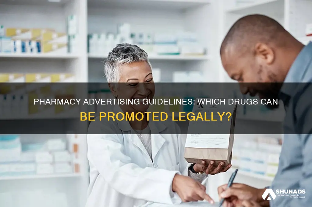 what drugs can a pharmacy advertise