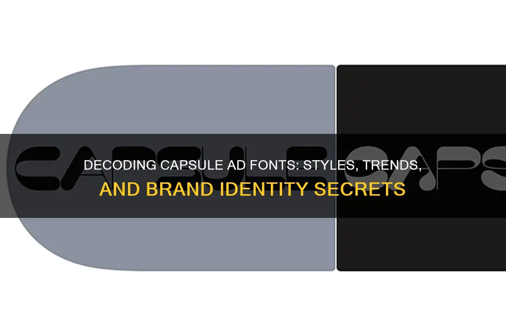 what font do capsule advertisements use