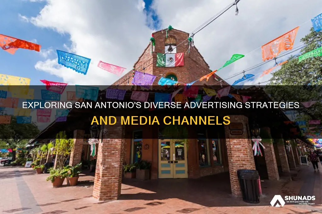 what forms of advertisements does san antonio use