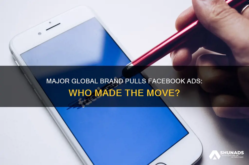 what global brand announced it will not advertise on facebook