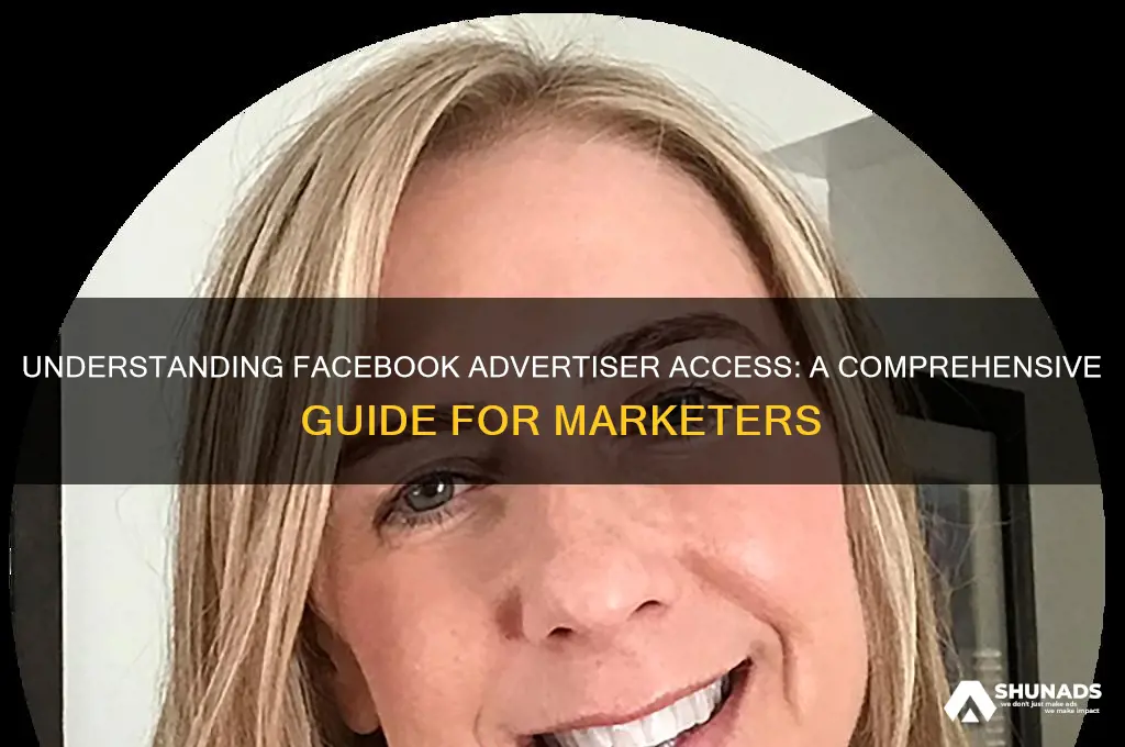 what is advertiser access on facebook