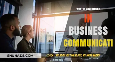Understanding Advertising's Role in Effective Business Communication Strategies