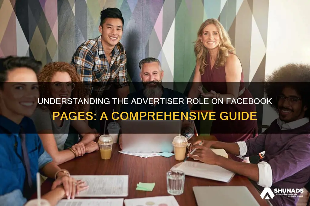 what is an advertiser role on facebook page