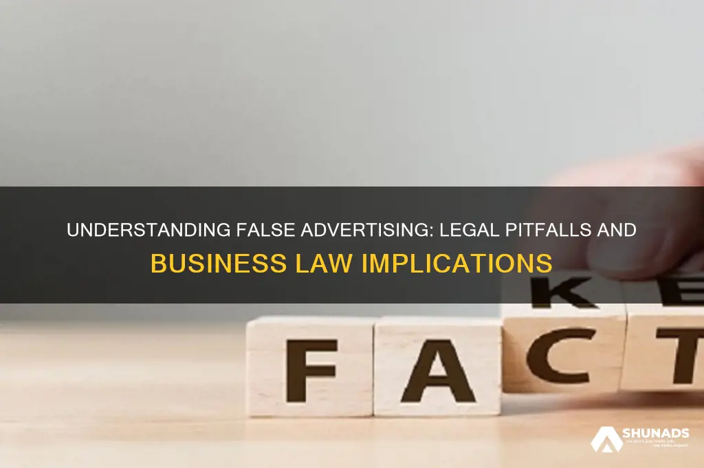 what is false advertising in business law