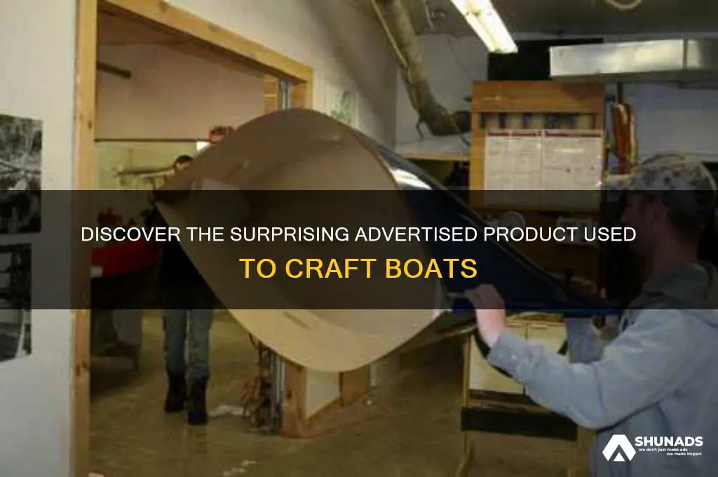 what is the advertised product used to make a boat